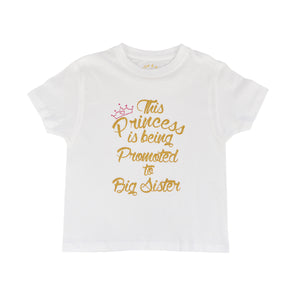 This Princess is going to be promoted to Big Sister T-Shirt