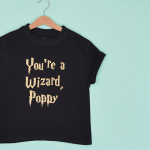 You're a Wizard T-Shirt