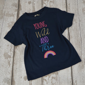 Young Wild & Three Rainbow T-Shirt